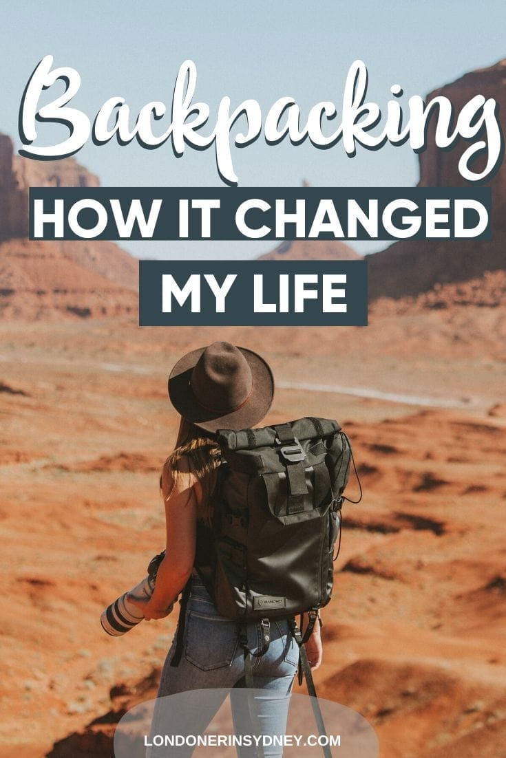 backpacking-changed-my-life - Londoner In Sydney backpacking-changed-my-life